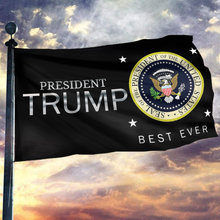 Load image into Gallery viewer, President TRUMP Best Ever Flag