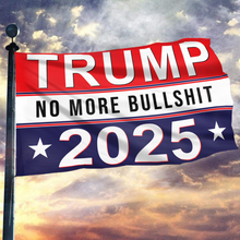 Load image into Gallery viewer, Trump No More Bullsh*t 2025 Flag