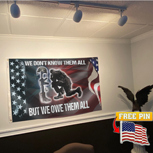 Load image into Gallery viewer, We Owe Them All Flag with FREE American Pin