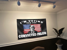 Load image into Gallery viewer, I'm Voting For The Convicted Felon USA Flag
