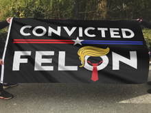 Load image into Gallery viewer, CONVICTED FELON FLAG