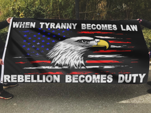 Load image into Gallery viewer, When Tyranny Becomes Law Eagle Flag