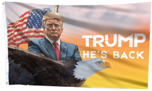 Load image into Gallery viewer, Trump He's Back Flag