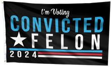 Load image into Gallery viewer, I'm Voting Convicted Felon Flag