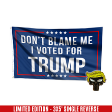 Load image into Gallery viewer, Don&#39;t Blame Me, I Voted for Trump Flag with FREE Punisher Pin
