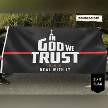 Load image into Gallery viewer, In God We Trust - Deal With It Limited Edition 3x5 Flag