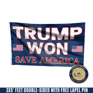 Trump Won, Save America Flag with FREE Trump 45th Pin