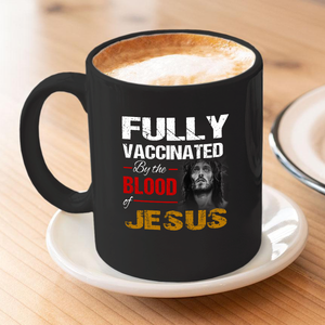 Fully Vaccinated v2 11 oz. Black Mug