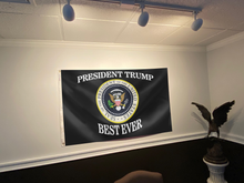 Load image into Gallery viewer, President Trump Best Ever Flag
