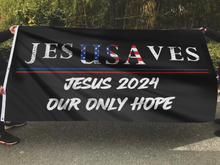 Load image into Gallery viewer, JesUSAves Jesus 2024 Our Only Hope Flag