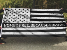Load image into Gallery viewer, HOME OF THE FREE BECAUSE OF THE BRAVE B&W FLAG
