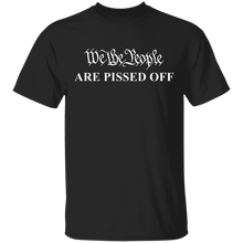 Load image into Gallery viewer, We The People Are Pissed Off Apparel