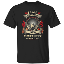 Load image into Gallery viewer, I Am A Veteran Like My Father Before Me