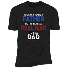 Load image into Gallery viewer, It's Easy To Be A Father T-shirt