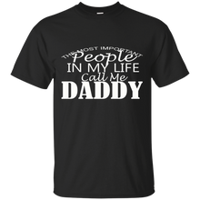 Load image into Gallery viewer, Father's Day Gift - People In My Life Call Me Daddy - Mens T Shirt