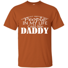 Load image into Gallery viewer, Father's Day Gift - People In My Life Call Me Daddy - Mens T Shirt
