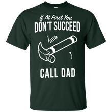 Load image into Gallery viewer, Father&#39;s Day Gift - If At First You Don&#39;t Succeed Call Dad