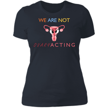 Load image into Gallery viewer, We Are Not OVARYacting Boyfriend T-shirt