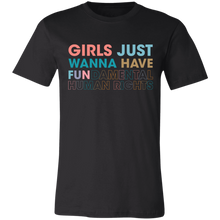 Load image into Gallery viewer, Girls Just Wanna Have Fundamental Human Rights Unisex T-shirt