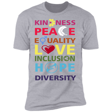 Load image into Gallery viewer, Kindness Peace Equality Love Inclusion Hope Diversity T-Shirt