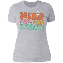 Load image into Gallery viewer, Mind Your Own Uterus T-Shirt