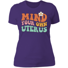 Load image into Gallery viewer, Mind Your Own Uterus T-Shirt