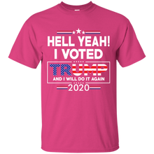 Load image into Gallery viewer, Hell Yeah I Voted Trump Shirt