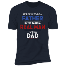 Load image into Gallery viewer, It's Easy To Be A Father T-shirt