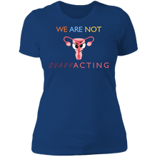 Load image into Gallery viewer, We Are Not OVARYacting Boyfriend T-shirt