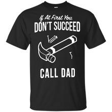 Load image into Gallery viewer, Father's Day Gift - If At First You Don't Succeed Call Dad