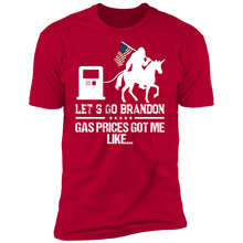Load image into Gallery viewer, Let's Go Brandon Gas Prices Got Me T-shirt
