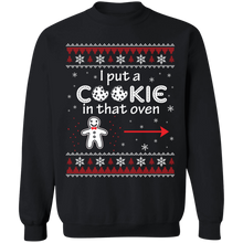 Load image into Gallery viewer, I Put a Cookie in the Oven Sweatshirt