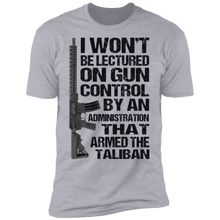 Load image into Gallery viewer, I Won&#39;t Be Lectured On Gun Control T-Shirt
