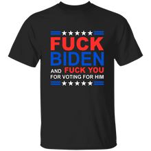 Load image into Gallery viewer, Fck Biden & Fck You For Voting For Him
