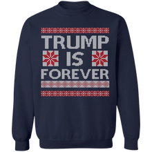 Load image into Gallery viewer, Trump is Forever Sweatshirt