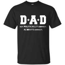 Load image into Gallery viewer, Father's Day Gift - DAD Always Correct - Mens T Shirt