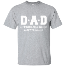 Load image into Gallery viewer, Father's Day Gift - DAD Always Correct - Mens T Shirt