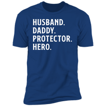Load image into Gallery viewer, Husband. Daddy. Protector. Hero T-shirt