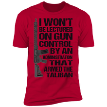 Load image into Gallery viewer, I Won&#39;t Be Lectured On Gun Control T-Shirt