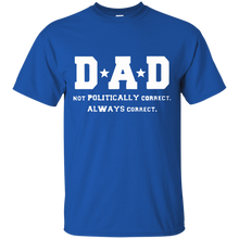 Load image into Gallery viewer, Father's Day Gift - DAD Always Correct - Mens T Shirt