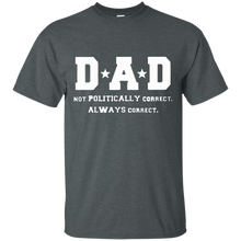 Load image into Gallery viewer, Father's Day Gift - DAD Always Correct - Mens T Shirt