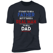 Load image into Gallery viewer, It's Easy To Be A Father T-shirt
