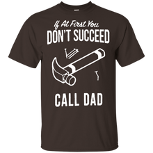 Load image into Gallery viewer, Father&#39;s Day Gift - If At First You Don&#39;t Succeed Call Dad