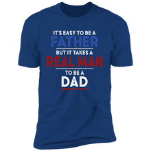 Load image into Gallery viewer, It's Easy To Be A Father T-shirt