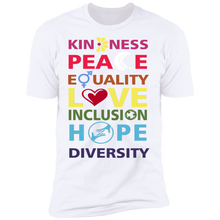 Load image into Gallery viewer, Kindness Peace Equality Love Inclusion Hope Diversity T-Shirt