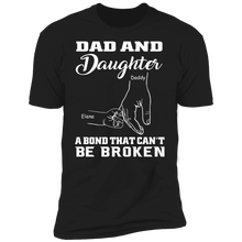 Load image into Gallery viewer, Dad & Daughter - A Bond That Can't Be Broken Personalized T-shirt