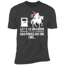 Load image into Gallery viewer, Let's Go Brandon Gas Prices Got Me T-shirt