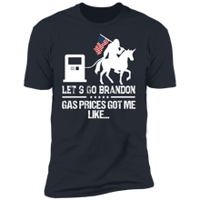 Load image into Gallery viewer, Let's Go Brandon Gas Prices Got Me T-shirt