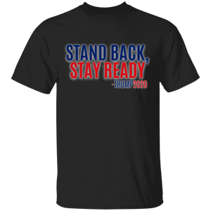 Stand Back Stay Ready Trump 2020 - Apparel