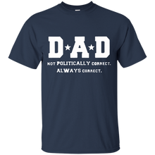 Load image into Gallery viewer, Father's Day Gift - DAD Always Correct - Mens T Shirt